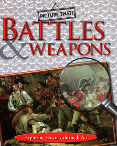 Picture That: Battles & Weapons (Picture That) book cover by Caroline Chapman