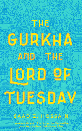 The Gurkha and the Lord of Tuesday book cover by Saad Z. Hossain