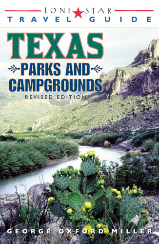Lone Star Guide to Texas Parks and Campgrounds book cover by George Oxford Miller