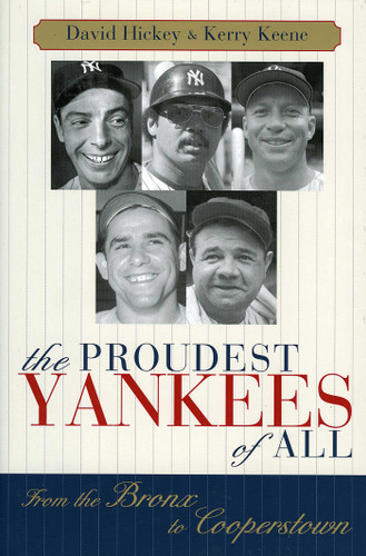 The Proudest Yankees of All: From the Bronx to Cooperstown book cover by David Hickey, Kerry Keene