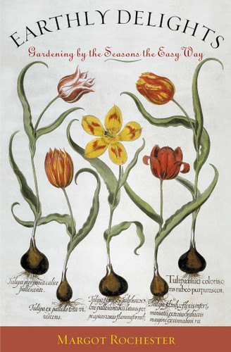 Earthly Delights: Gardening by the Seasons the Easy Way book cover by Margot Rochester