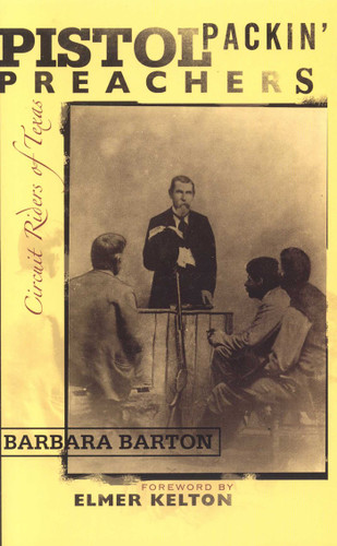 Pistol Packin' Preachers: Circuit Riders of Texas book cover by Barbara Barton