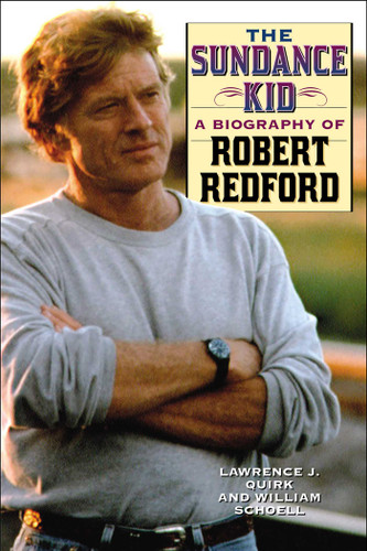 The Sundance Kid: A Biography of Robert Redford book cover by William Schoell, Lawrence J. Quirk