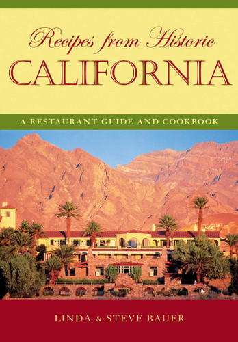 Recipes from Historic California: A Restaurant Guide and Cookbook book cover by Linda Bauer, Steve Bauer