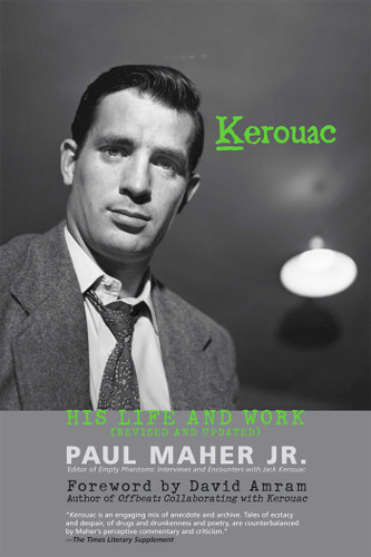 Kerouac: His Life and Work book cover by Paul Maher