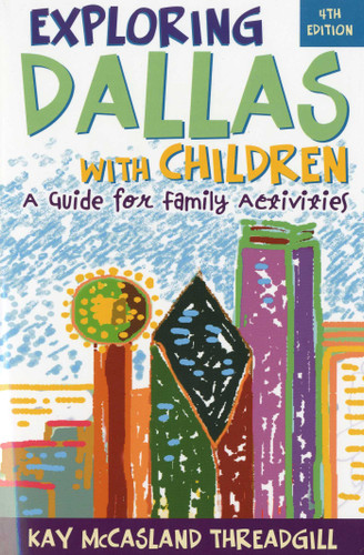 Exploring Dallas with Children: A Guide for Family Activities book cover by Kay McCasland Threadgill