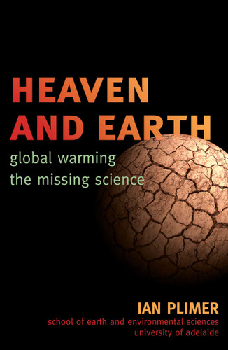 Heaven and Earth: Global Warming, the Missing Science book cover by Ian Plimer