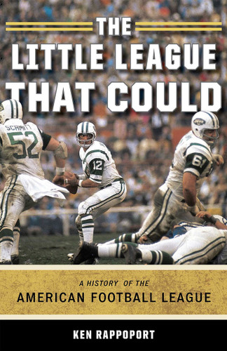 The Little League That Could: A History of the American Football League book cover by Ken Rappoport