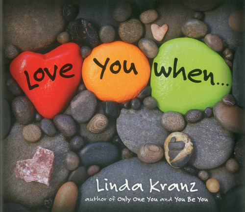Love You When... book cover by Linda Kranz