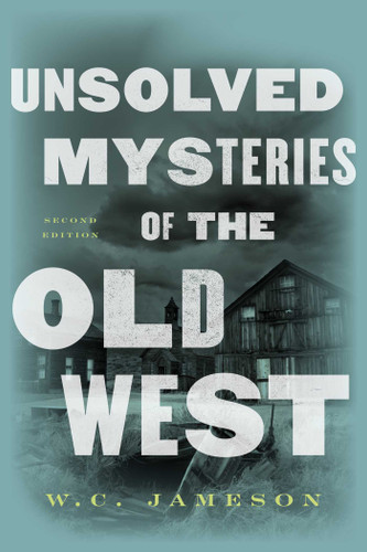 Unsolved Mysteries of the Old West book cover by W.C. Jameson
