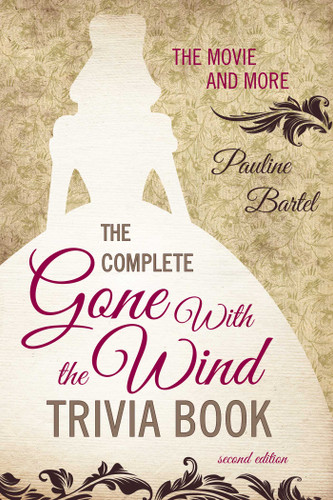 The Complete Gone With the Wind Trivia Book: The Movie and More book cover by Pauline Bartel