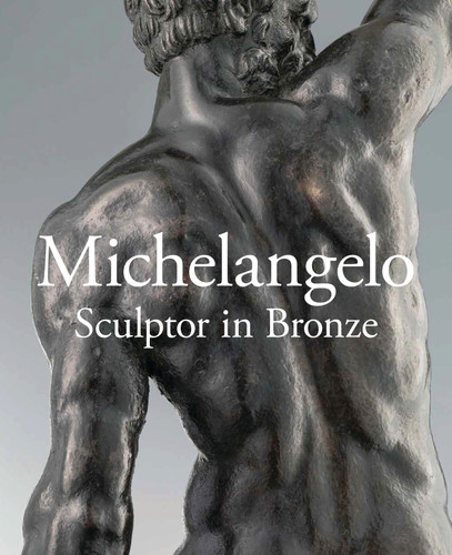 Michelangelo: Sculptor in Bronze book cover by Victoria Avery