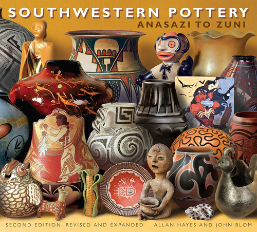 Southwestern Pottery: Anasazi to Zuni book cover by Allan Hayes, John Blom, Carol Hayes
