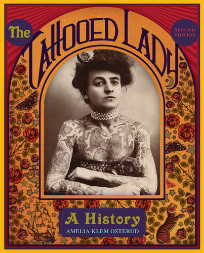 The Tattooed Lady: A History book cover by Amelia Klem Osterud