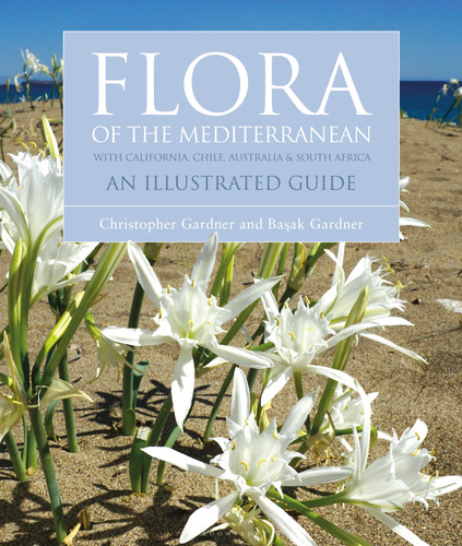 Flora of the Mediterranean: An Illustrated Guide book cover by Christopher Gardner, Basak Gardner