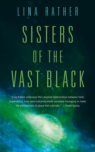 Sisters of the Vast Black (Our Lady of Endless Worlds #1) book cover by Lina Rather