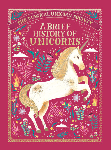 The Magical Unicorn Society: A Brief History of Unicorns book cover by Selwyn E. Phipps