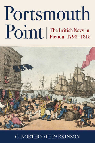 Portsmouth Point: The British Navy in Fiction, 1793–1815 book cover by C. Northcote Parkinson