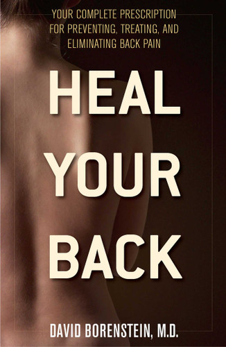 Heal Your Back: Your Complete Prescription for Preventing, Treating, and Eliminating Back Pain book cover by David Borenstein