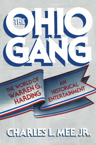 The Ohio Gang: The World of Warren G. Harding book cover by Charles L. Mee
