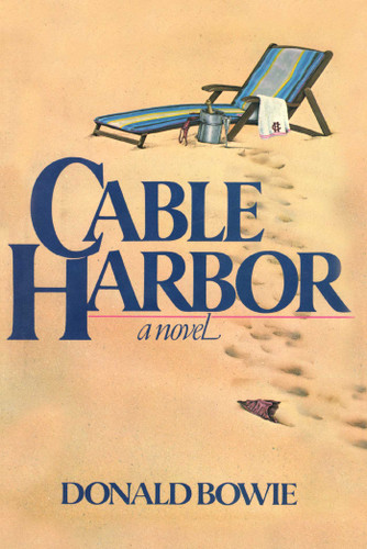 Cable Harbor: A Novel book cover by Donald Bowie