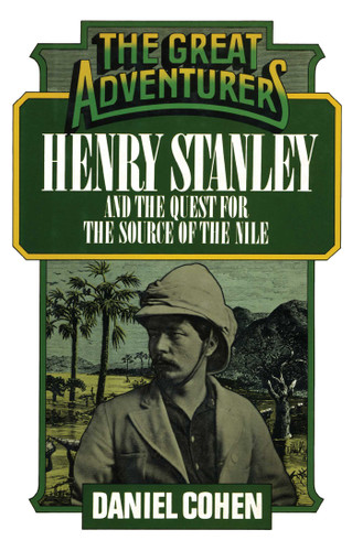 Henry Stanley and the Quest for the Source of the Nile book cover by Daniel Cohen
