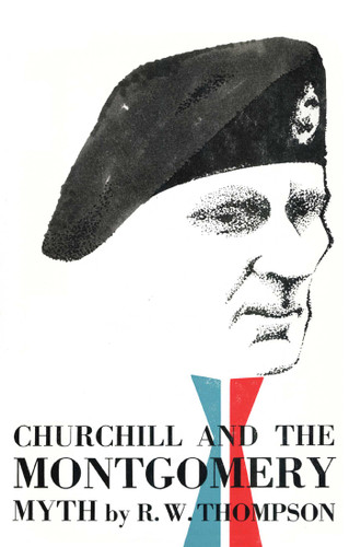 Churchill and the Montgomery Myth book cover by R. W. Thompson