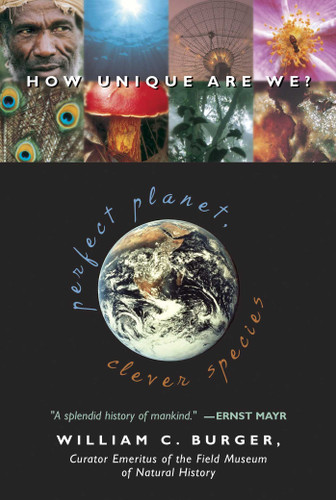 Perfect Planet, Clever Species: How Unique Are We? book cover by William C. Burger
