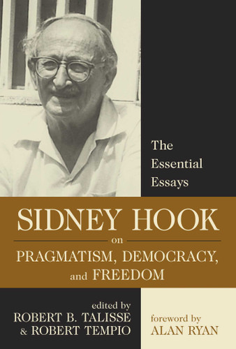 Sidney Hook on Pragmatism, Democracy, and Freedom: The Essential Essays book cover by Sidney Hook