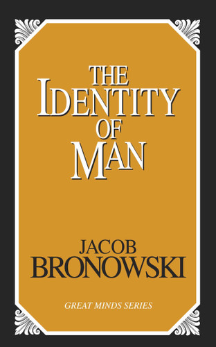 Identity of Man book cover by Jacob Bronowski