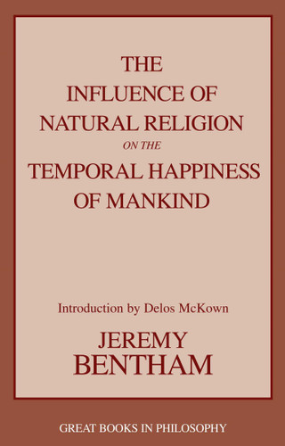 Influence of Natural Religion on the Temporal Happiness of Mankind book cover by Jeremy Bentham