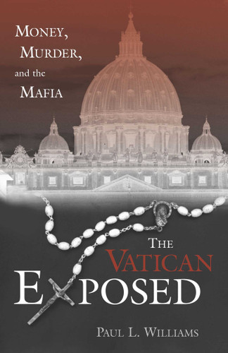 Vatican Exposed: Money, Murder, and the Mafia book cover by Paul L. Williams