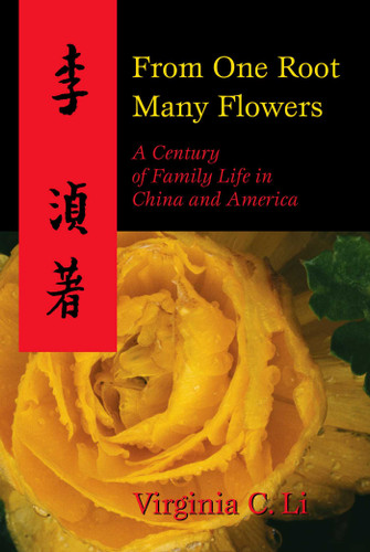 From One Root Many Flowers: A Century of Family Life in China and America book cover by Virginia C. Li
