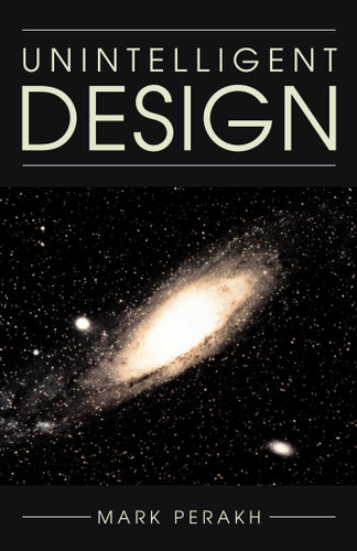 Unintelligent Design book cover by Mark Perakh