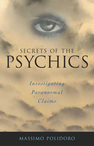 Secrets of the Psychics: Investigating Paranormal Claims book cover by Massimo Polidoro