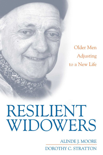 Resilient Widowers: Older Men Adjusting to a New Life book cover by Alinde J. Moore, Dorothy C. Stratton