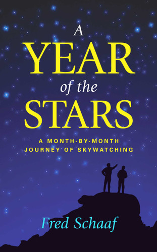 Year of the Stars: A Month-By-Month Journey of Skywatching book cover by Fred Schaaf