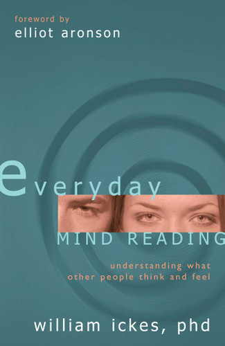 Everyday Mind Reading: Understanding What Other People Think and Feel book cover by William Ickes