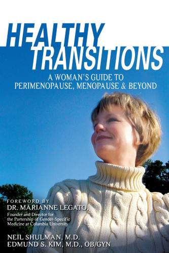 Healthy Transitions: A Woman's Guide to Perimenopause, Menopause, & Beyond book cover by Neil Shulman, Edmund Kim