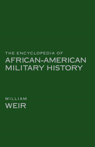Encyclopedia of African American Military History book cover by William Weir