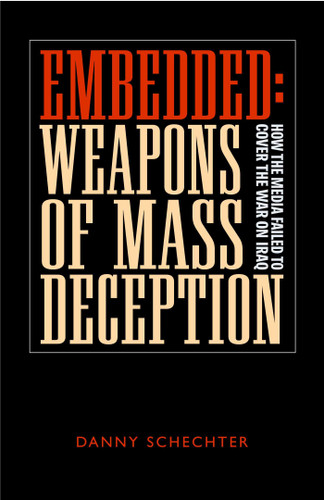 Embedded: Weapons of Mass Deception book cover by Danny Schechter