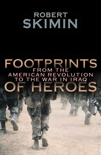 Footprints Of Heroes: From The American Revolution To The War In Iraq book cover by Robert Skimin
