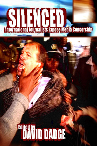 Silenced: International Journalists Expose Media Censorship book cover by 