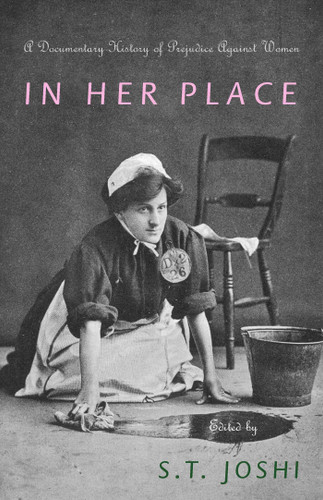 In Her Place: A Documentary History of Prejudice Against Women book cover by 