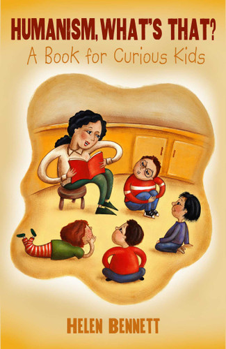 Humanism, What's That?: A Book for Curious Kids book cover by Helen Bennett