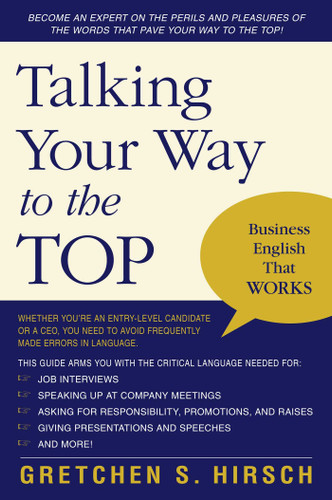 Talking Your Way to the Top: Business English That Works book cover by Gretchen S. Hirsch
