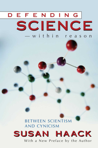 Defending Science-Within Reason: Between Scientism And Cynicism book cover by Susan Haack