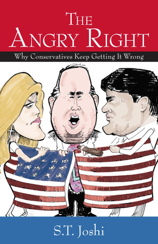 Angry Right: Why Conservatives Keep Getting It Wrong book cover by S. T. Joshi
