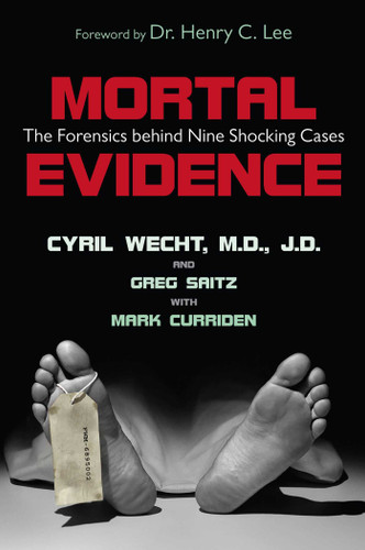 Mortal Evidence: The Forensics Behind Nine Shocking Cases book cover by Cyril H. Wecht, Greg Saitz