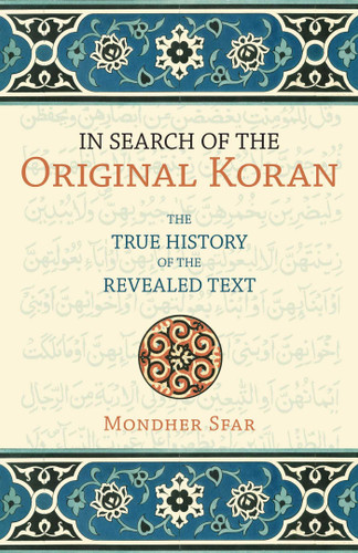 In Search of the Original Koran: The True History of the Revealed Text book cover by Mondher Sfar